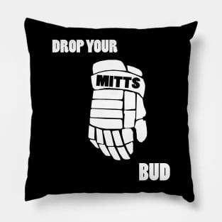 Drop Your Mitts Bud Pillow