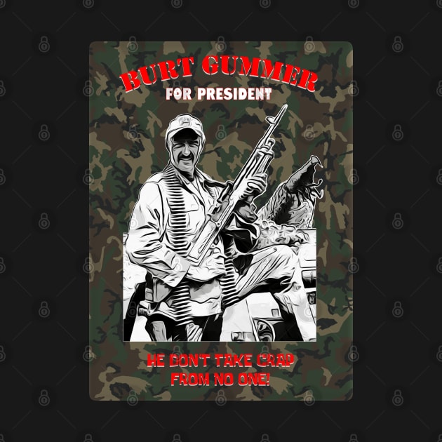 Burt For President - camo by My Swinguard