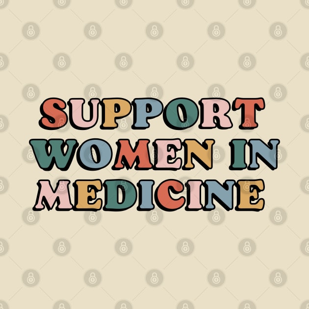 Support women in medicine by Dr.Bear