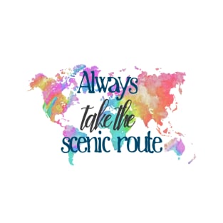 Always Take the Scenic Route T-Shirt