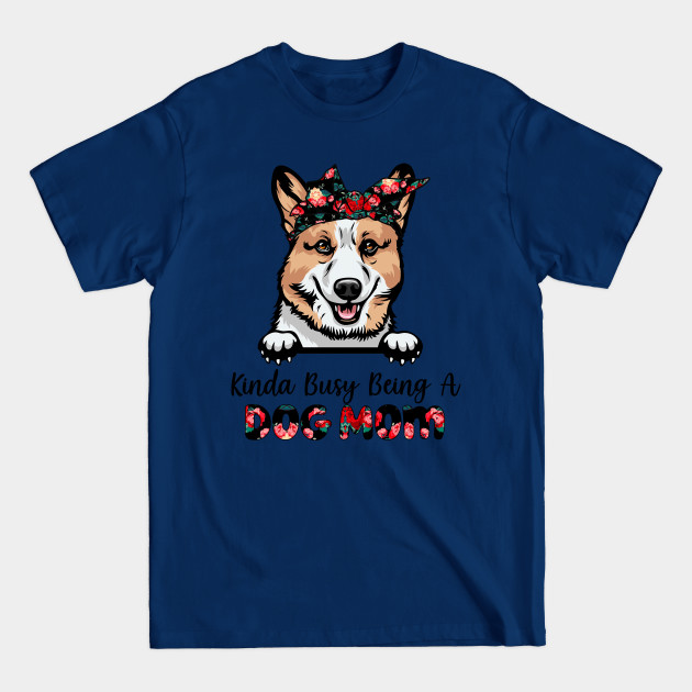 Disover Funny Coolest Corgi Dog Mom For Dog Lover Gift Idea - Dog Mom Gifts - T-Shirt