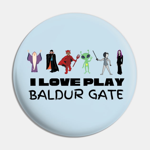 I Love Play Baldur Gate Pin by CursedContent