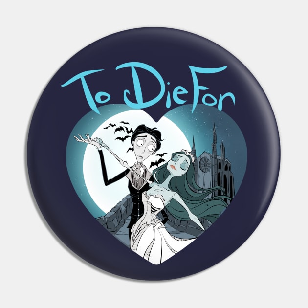 To Die For Pin by Drea D. Illustrations