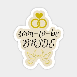 Soon to be Bride Magnet