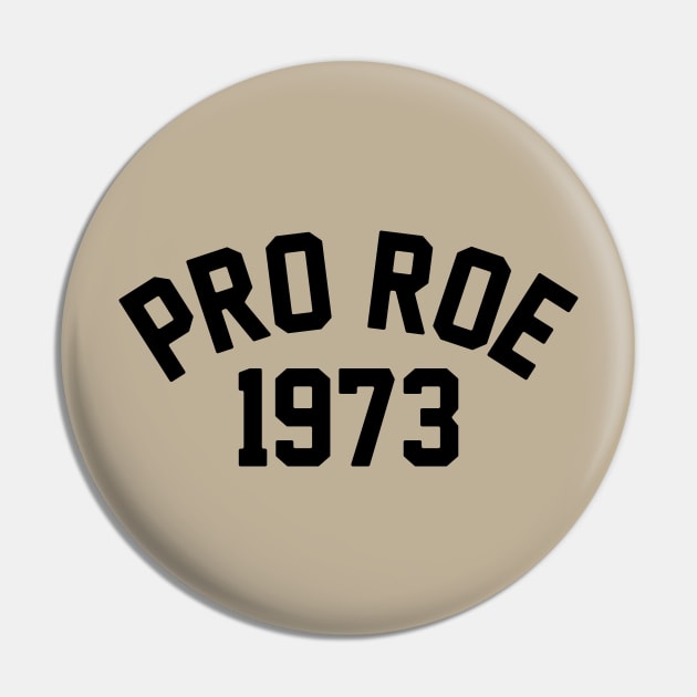 Pro Roe Pin by bellamuert3