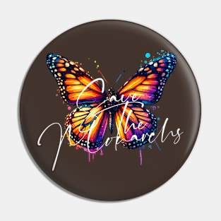 Save Monarchs Plant Milkweed Butterflies Streetwear Pin