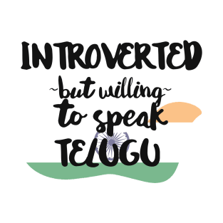 Introverted But Willing to Speak Telugu T-Shirt