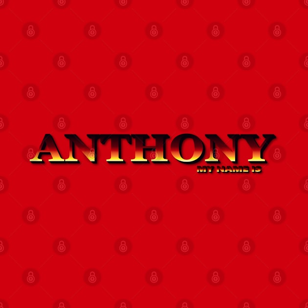 ANTHONY. MY NAME IS ANTHONY. SAMER BRASIL by Samer Brasil