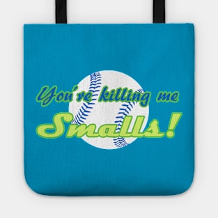 You're Killing Me Smalls Tote