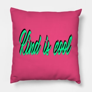 Kind Is Cool Pillow