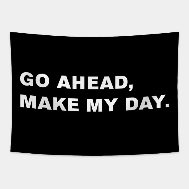 Go ahead, make my day. Tapestry by WeirdStuff