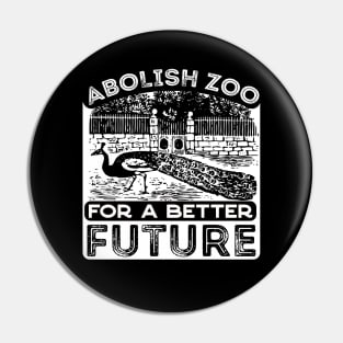 Abolish Zoo For A Better Future Animal Activist Nature Conservation Animal Rights Pin