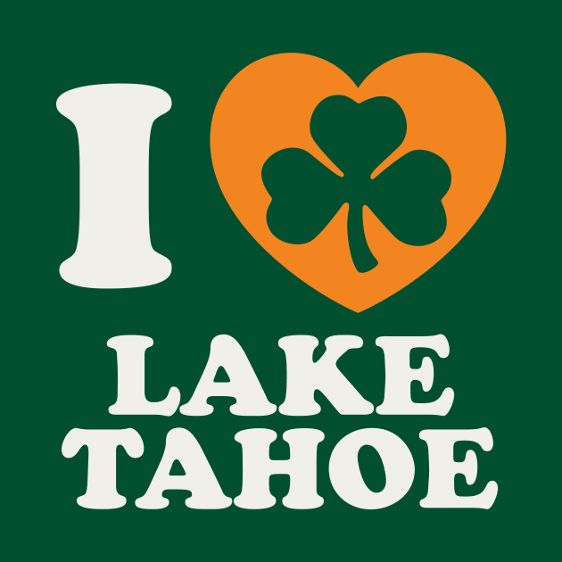St Patricks Day Lake Tahoe Irish Shamrock Heart by PodDesignShop