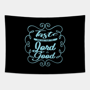 'See That the Lord Is Good' Love For Religion Shirt Tapestry