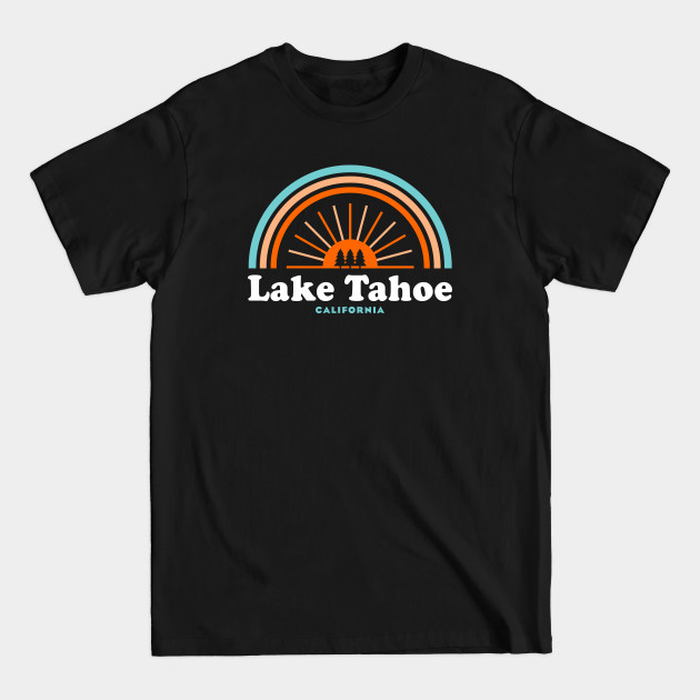 Discover Lake Tahoe California Rainbow - Lake Tahoe - T-Shirt