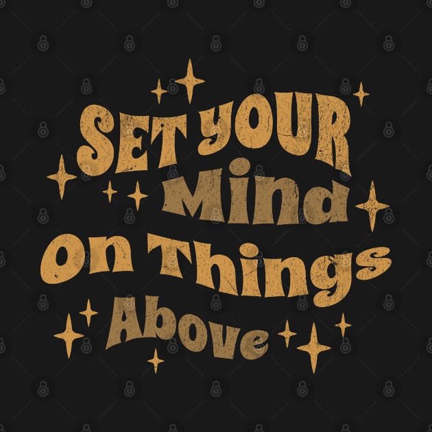 Set Your Mind on Things Above by HopeFromEdwin