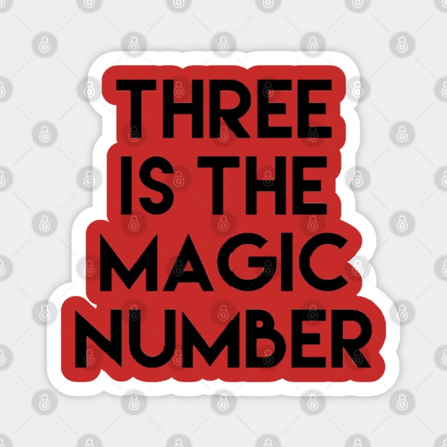 Three is the Magic Number (Peter 3) Magnet by ClockworkHeart