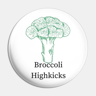 Broccoli Highkicks Pin