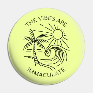 The vibes are immaculate Pin