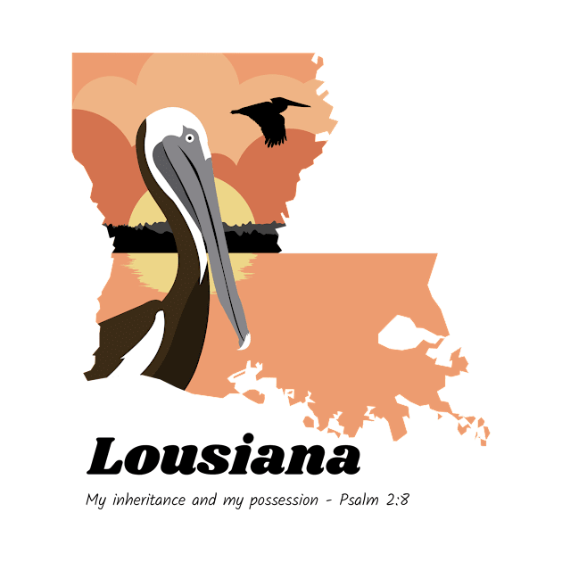 USA State of Louisiana Psalm 2:8 - My Inheritance and possession by WearTheWord