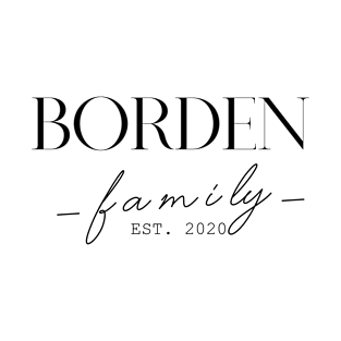 Borden Family EST. 2020, Surname, Borden T-Shirt