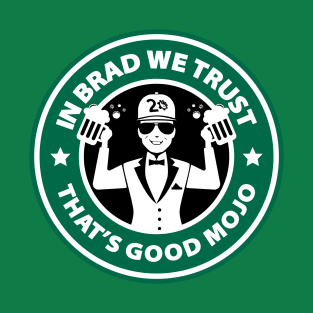 In Brad We Trust (Beers Green) T-Shirt