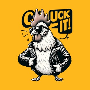 Cluck It T-Shirt T-Shirt