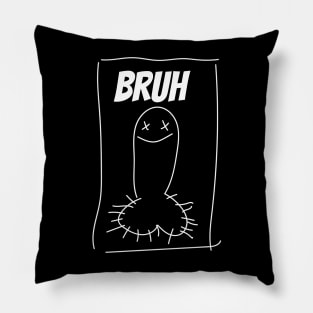 Bruh Pillow