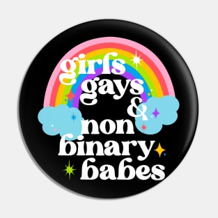 Girls, Gays, and Non-Binary Babes Pin