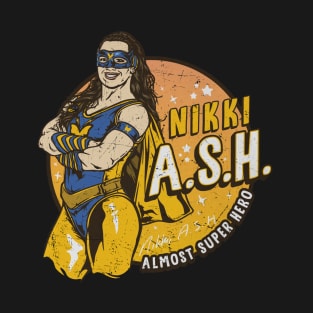 Nikki Cross A.S.H. Almost Super Hero T-Shirt