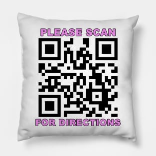 Rickroll qr Please scan for directions joke meme Pillow