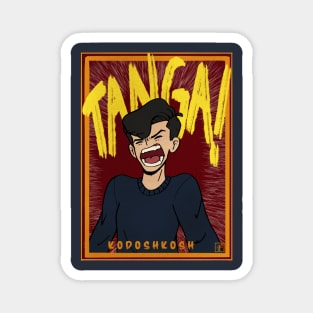 TANGA!! (Filipino for "idiot" Magnet