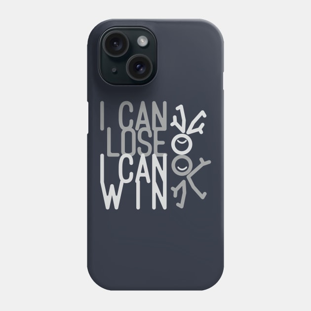 lose can win Phone Case by eRDe