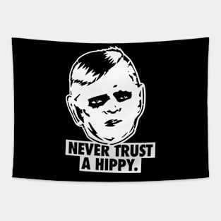 Never Trust A Hippy Tapestry