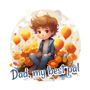 Dad, my best pal T-Shirt