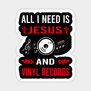 I Need Jesus And Vinyl Record Records Magnet