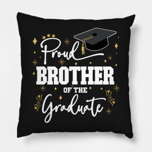 Proud Brother Of The Graduate | Quote With White Text Family Graduation Pillow