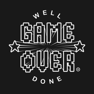 Well Game Over T-Shirt