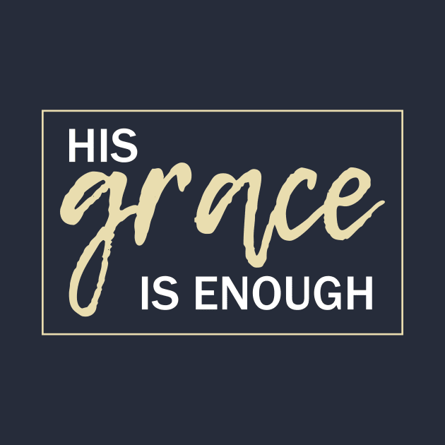 His grace is enough by timlewis