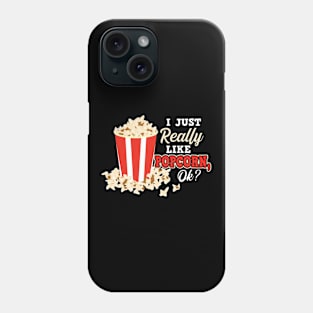 I Just Really Like Popcorn Phone Case