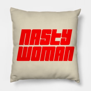 Nasty Woman 02 Pillow