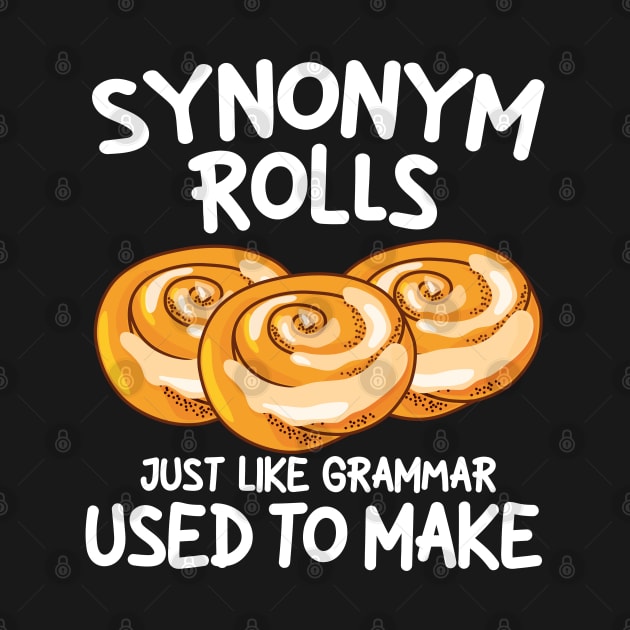 Synonym Rolls Just Like Grammar Used to Make by AngelBeez29