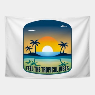 Feel The Tropical Vibes Tapestry