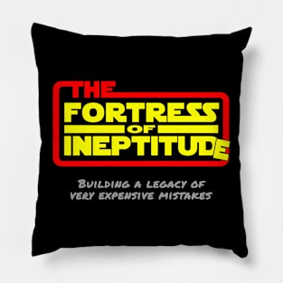 Fortress of Ineptitude Pillow