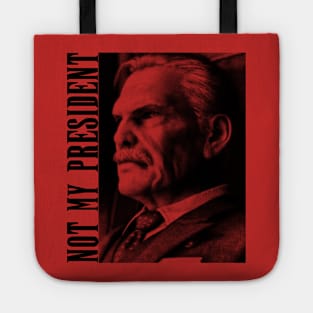 Not My President Tote