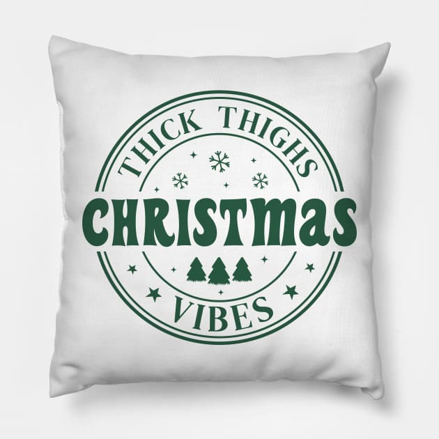 Thick Thighs and Christmas vibes Pillow by MZeeDesigns