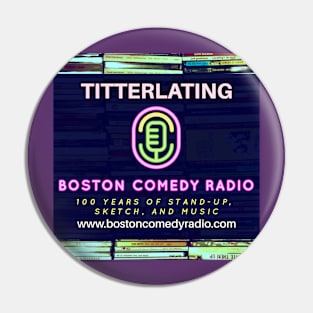 Boston Comedy Radio - Titterlating Pin