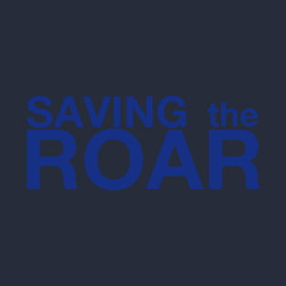 Saving The Roar T-Shirt