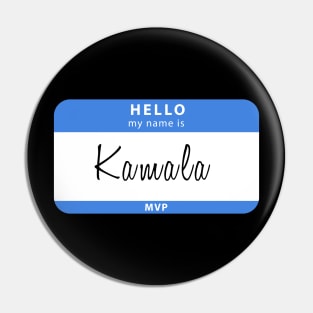 Hello My Name Is Kamala Harris Pin