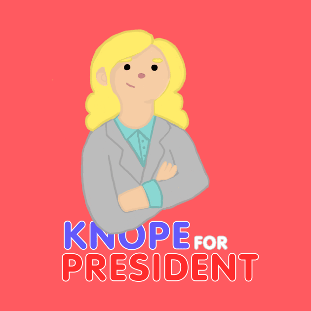 Knope for President 2k17 by Hewiie
